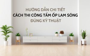 cách thi công tấm ốp lam sóng