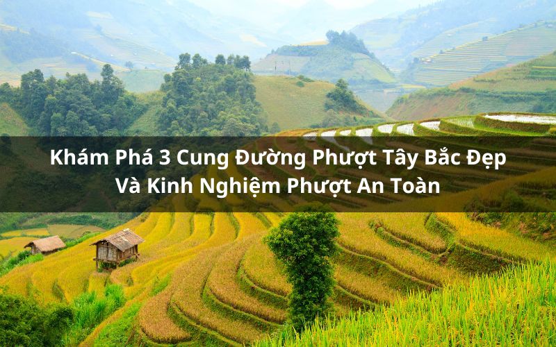 cung đường phượt tây bắc