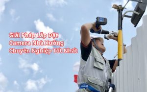 giải pháp camera nhà xưởng