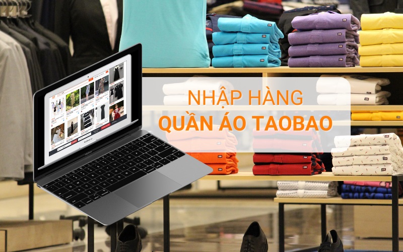 lợi ích khi nhập hàng quần áo trên taobao