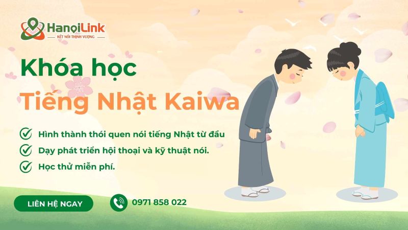 HanoiLink đào tạo tiếng Nhật Kaiwa uy tín, phương pháp học độc quyền