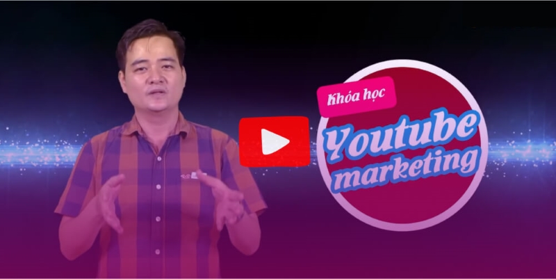 khóa học Youtube Marketing của Nguyễn Quốc Anh