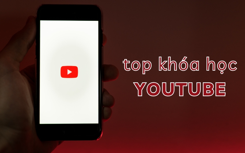 top khóa học YouTube