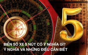 biển số xe 5 nút có ý nghĩa gì
